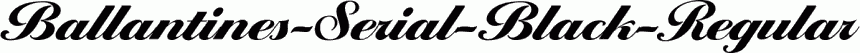 Preview Ballantines-Serial-Black-Regular free font