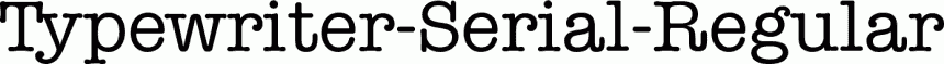 Preview Typewriter-Serial-Regular free font